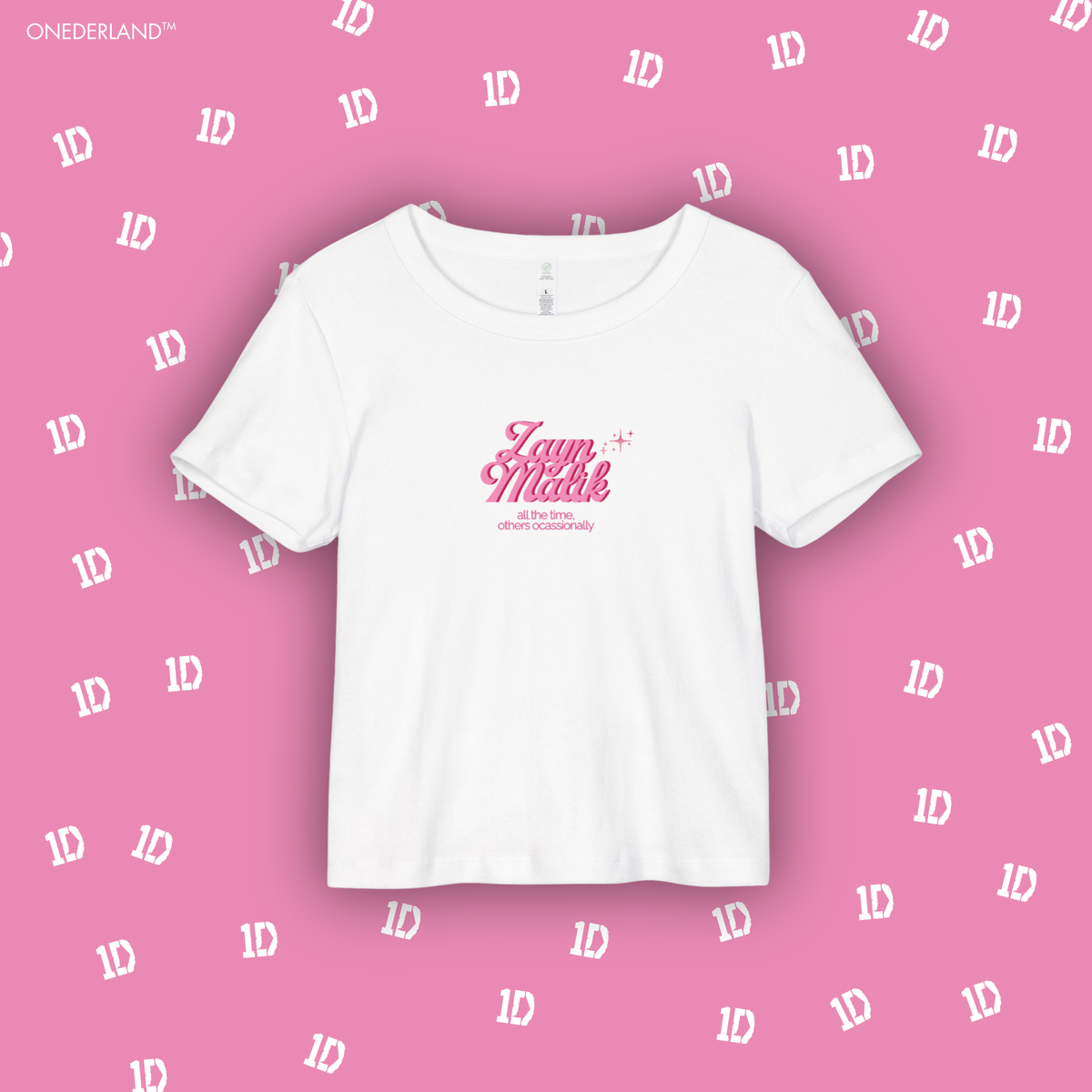 One Direction All the time , others ocassionally Baby Tee ( All Members )