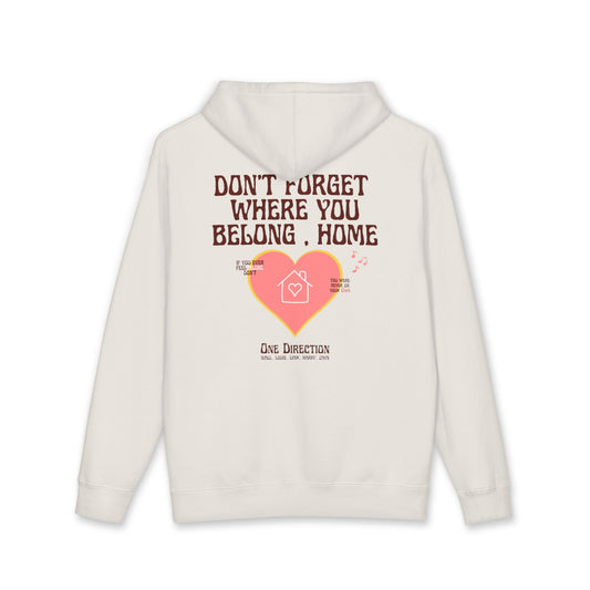 Dont Forget Where You Belong,Home Hoodie