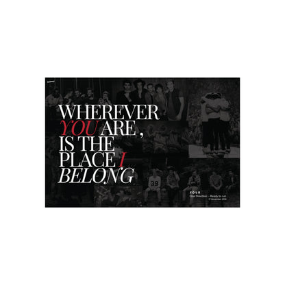 Wherever you are is the place I belong Poster
