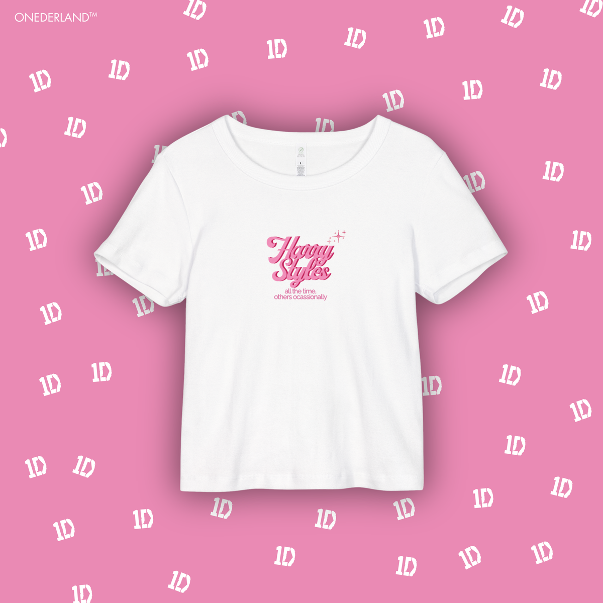 One Direction All the time , others ocassionally Baby Tee ( All Members )