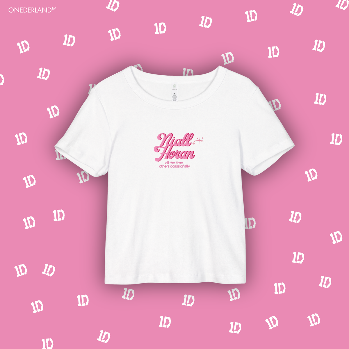 One Direction All the time , others ocassionally Baby Tee ( All Members )